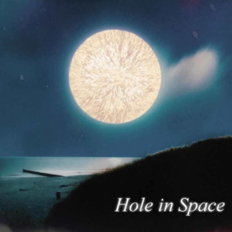 Hole in Space